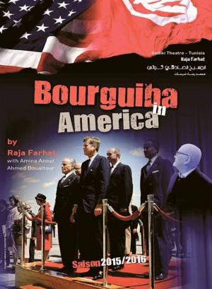 Spectacle BOURGUIBA IN AMERICA